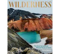 Penny Watson Wilderness: The Most Sensational Natural Places (Copertina rigida)