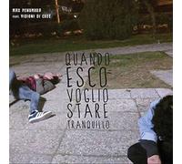 Penombra Max( Feat. Visioni Di Cody) - Quando Esco Voglio Stare Tranquillo