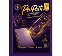 PenPath to Perfection - Class X: Cursive Handwriting Workbook with Graphotherapy | Grade 10 | PenMinds Method