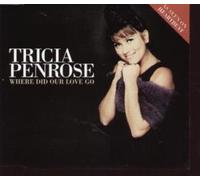 Penrose, Tricia - Where Did Your Love Go?