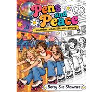 Pens and Peace - Remember When life was Groovy: An Adult Coloring Book for those who remember the 70s