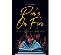 Pen's On Fire: The Multiple Personalities of a Poet