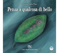 Pensa a qualcosa di bello