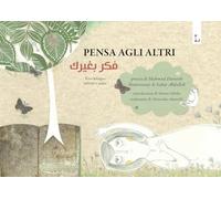 Pensa agli altri. Ediz. italiana e araba - Darwish Mahmoud
