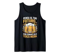 Pensa al Tuo Futuro Non fermarti alla Birra Canotta