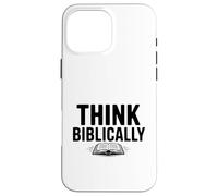 Pensa biblicamente alla fede cristiana Inspirational Custodia per iPhone 16 Pro Max