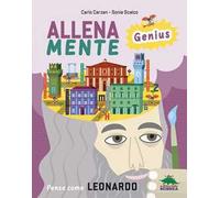 Pensa come Leonardo. AllenaMente Genius
