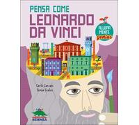 Pensa come Leonardo da Vinci. AllenaMente Genius