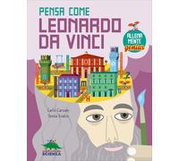 Pensa come Leonardo da Vinci. AllenaMente Genius