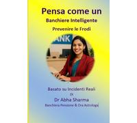 Pensa come un Banchiere Intelligente-Prevenire le Frodi: Basato su Incidenti Reali