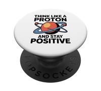 Pensa come un protone e resta positivo Amanti delle battute PopSockets PopGrip Adesivo