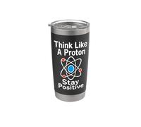 Pensa come un protone Rimani positivo Scienza Nerd Chimica Giochi di parole Bicchiere termico in acciaio inox doppia parete