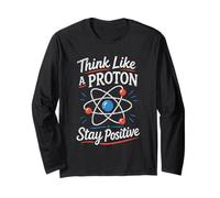 Pensa Come Un protone Rimani Positivo Scienza Nerd Chimica Giochi di Parole Maglia a Manica