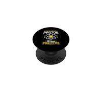 Pensa come un protone Rimani positivo Scienza Nerd Chimica Giochi di parole PopSockets PopGrip Adesivo
