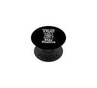 Pensa come un protone Rimani positivo Scienza Nerd Chimica Giochi di parole PopSockets PopGrip Adesivo