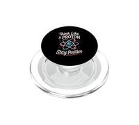 Pensa come un protone Rimani positivo Scienza Nerd Chimica Giochi di parole PopSockets PopGrip per MagSafe