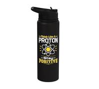 Pensa come un protone Rimani positivo Scienza Nerd Chimica Giochi di parole Stainless Steel Insulated Water Bottle