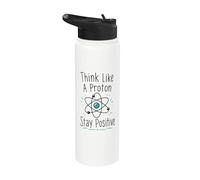 Pensa come un protone Rimani positivo Scienza Nerd Chimica Giochi di parole Stainless Steel Insulated Water Bottle
