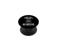 Pensa come un protone sii positivo Atom Science Physics PopSockets PopGrip Adesivo