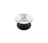 Pensa come un protone sii positivo divertente scienza chimica atomica PopSockets PopGrip Adesivo