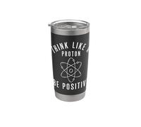 Pensa come un protone Sii positivo Fisica Scienza Umorismo Nerd Bicchiere termico in acciaio inox doppia parete