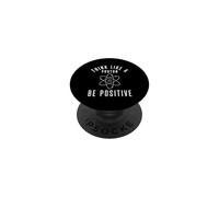 Pensa come un protone Sii positivo Fisica Scienza Umorismo Nerd PopSockets PopGrip Adesivo