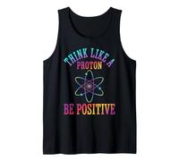 Pensa Come Un protone Sii Positivo Scienza Chimica Giochi di Parole Canotta