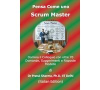Pensa Come uno Scrum Master: Italian Edition