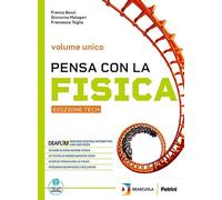 Pensa con la fisica. Ediz. tech compatta. Vol. unico. Per le Scuole superiori. Con espansione online
