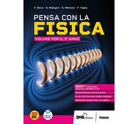 Pensa con la fisica. Per il 5° anno delle Scuole superiori. Con e-book. Con espansione online (Vol. 2)