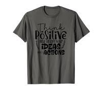Pensa Positivo e Porta Le tue Idee in azioni Maglietta