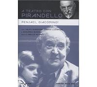 Pensaci, Giacomino! - A Teatro con Pirandello