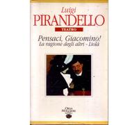Pensaci, Giacomino!-La ragione degli altri-Liolà