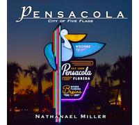 Pensacola: City of Five Flags