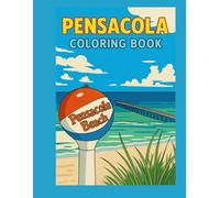 Pensacola Coloring Book: Iconic Landmarks, Ocean Animals, & Local Attractions to Color