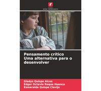 Pensamento crítico Uma alternativa para o desenvolver
