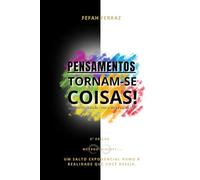 PENSAMENTOS TORNAM-SE COISAS!: Sua mentalidade cria a sua realidade.