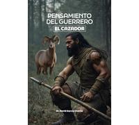 Pensamiento del Guerrero: El Cazador