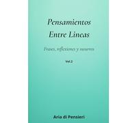 Pensamientos entre líneas: Frases, reflexiones y susurros