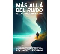Pensamientos Positivos Más Allá del Ruido (Copertina rigida)