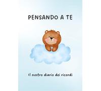 Pensando a te. Il nostro diario dei ricordi