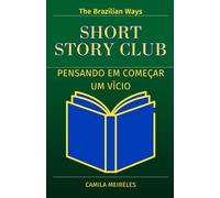 Pensando em começar um vício (Considering Starting an Addiction) [Bilingual edition]: Original version + Adapted version for learners of Portuguese ... Read Adapted Classics and Learn Portuguese)