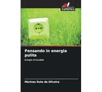 Pensando in energia pulita: Energia rinnovabile