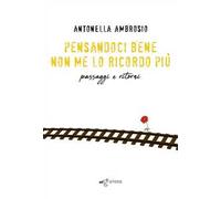 Pensandoci bene non me lo ricordo più. Passaggi e ritorni