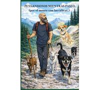 Pensandonos mientras paseo..: (por el monte con las cabras..)