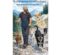 Pensandonos mientras paseo..: (por el monte con las cabras..)