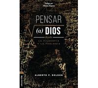 Alberto Roldán Alfonso Ro Pensar a Dios Desde La Filosofía Y La Teol (Tascabile)