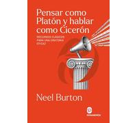 Pensar como Platón y hablar como Cicerón: Recursos clásicos para una oratoria eficaz