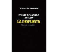 Pensar demasiado no te da la respuesta: Empieza a ver claro: 2