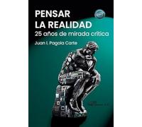 Pensar la realidad: 25 años de mirada crítica